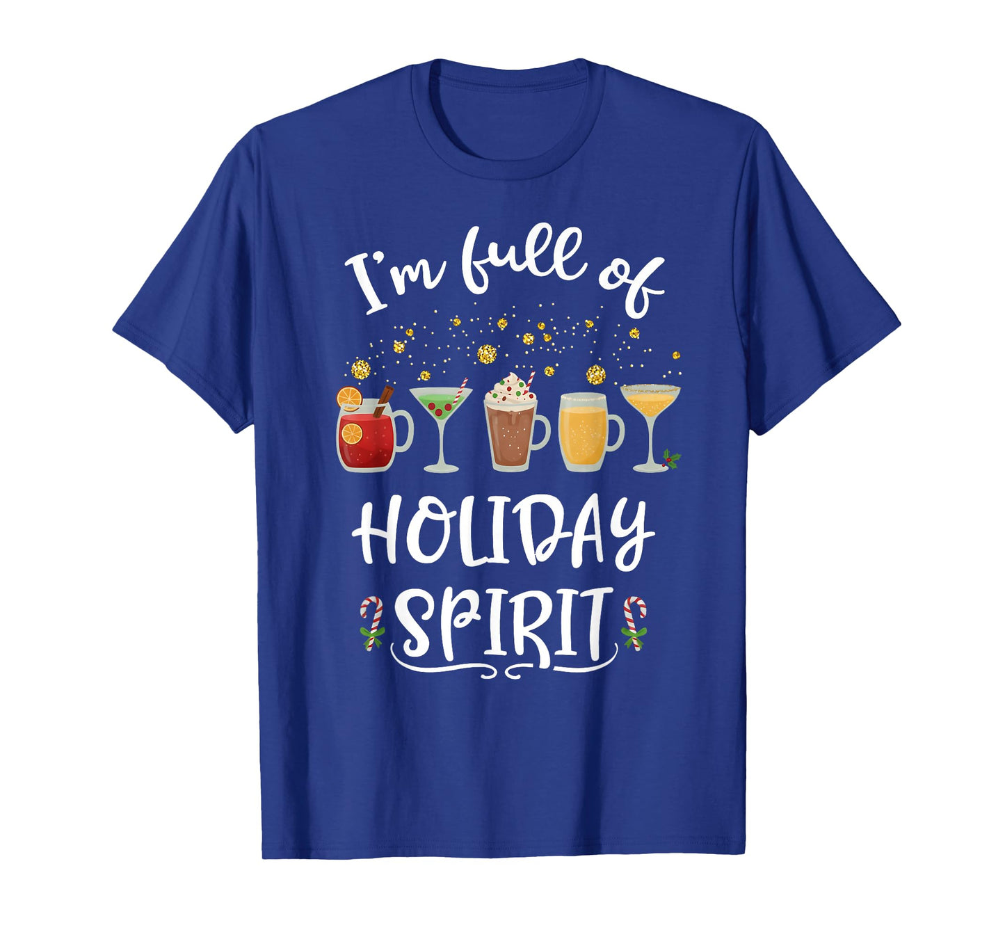 Funny I'm Full of Holiday Spirit Christmas Drinking T-Shirt