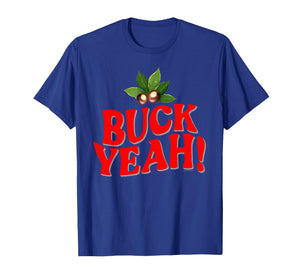 Buck Yeah Funny Ohio Home Buckeye Quote State T-Shirt