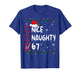 Funny Nice Naughty 6 7 Christmas 67 Meme Xmas Boys Girls T-Shirt