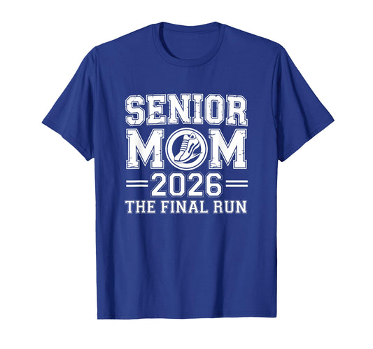 Senior Mom 2026 The Final Run Track Design T-Shirt
