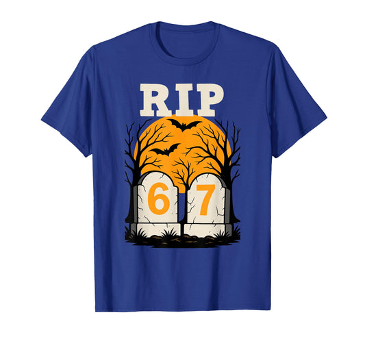 RIP 67 Rest in Peace Funny Parent or Teacher 6 7 T-Shirt