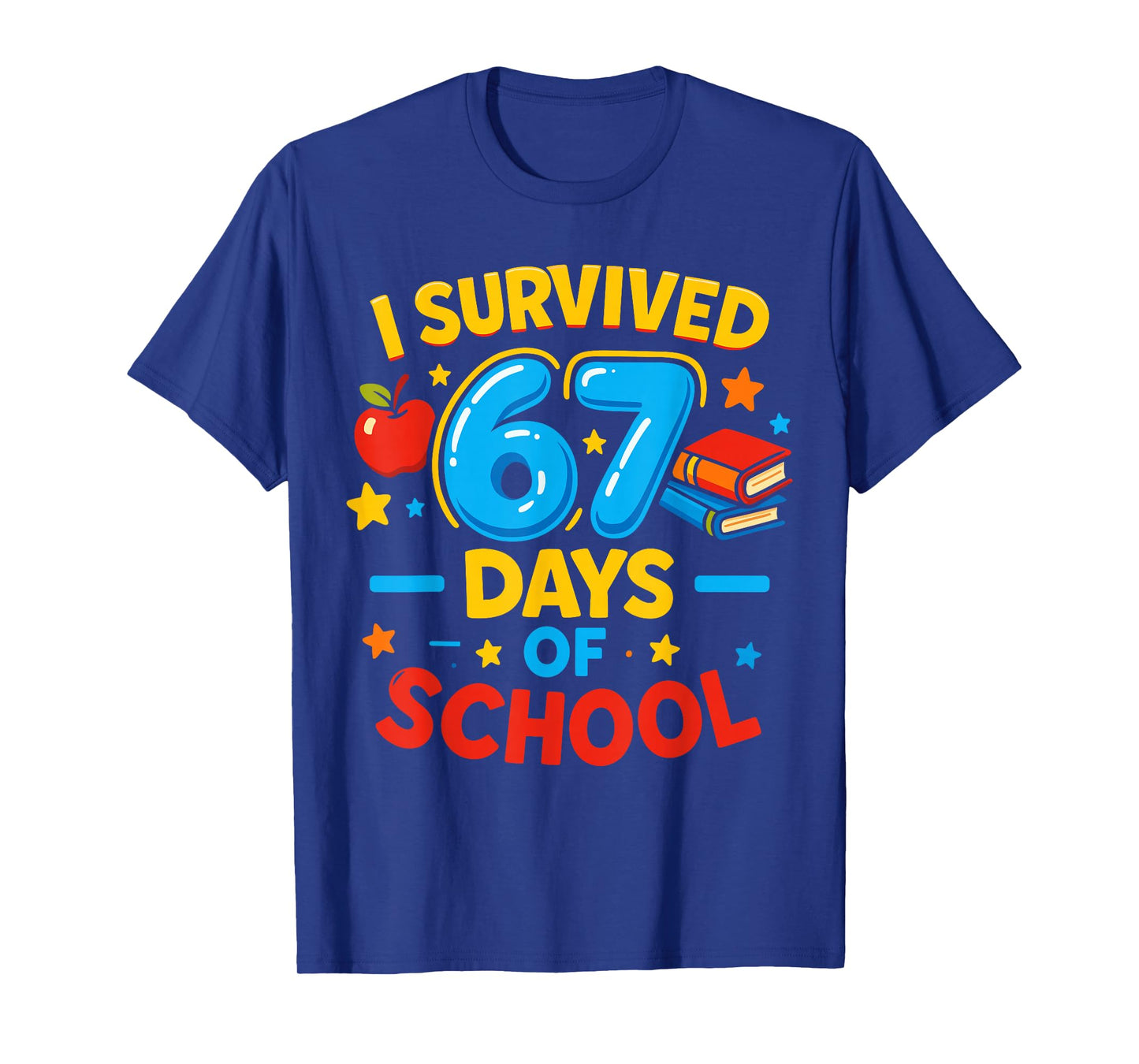I Survived 67 Days of School Six Seven Meme Teacher Student T-Shirt