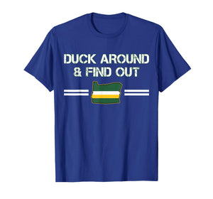 Duck Around and Find Out Funny Oregon Map T-Shirt