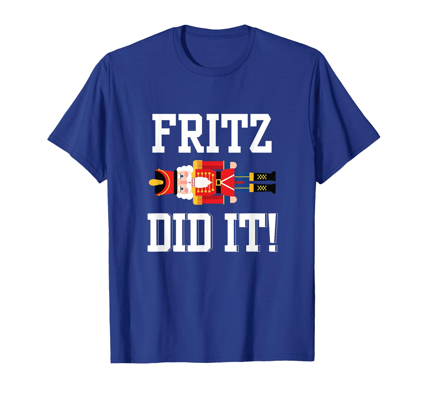 Funny Nutcracker Fritz DID IT Clara Christmas Ballet Dancer T-Shirt