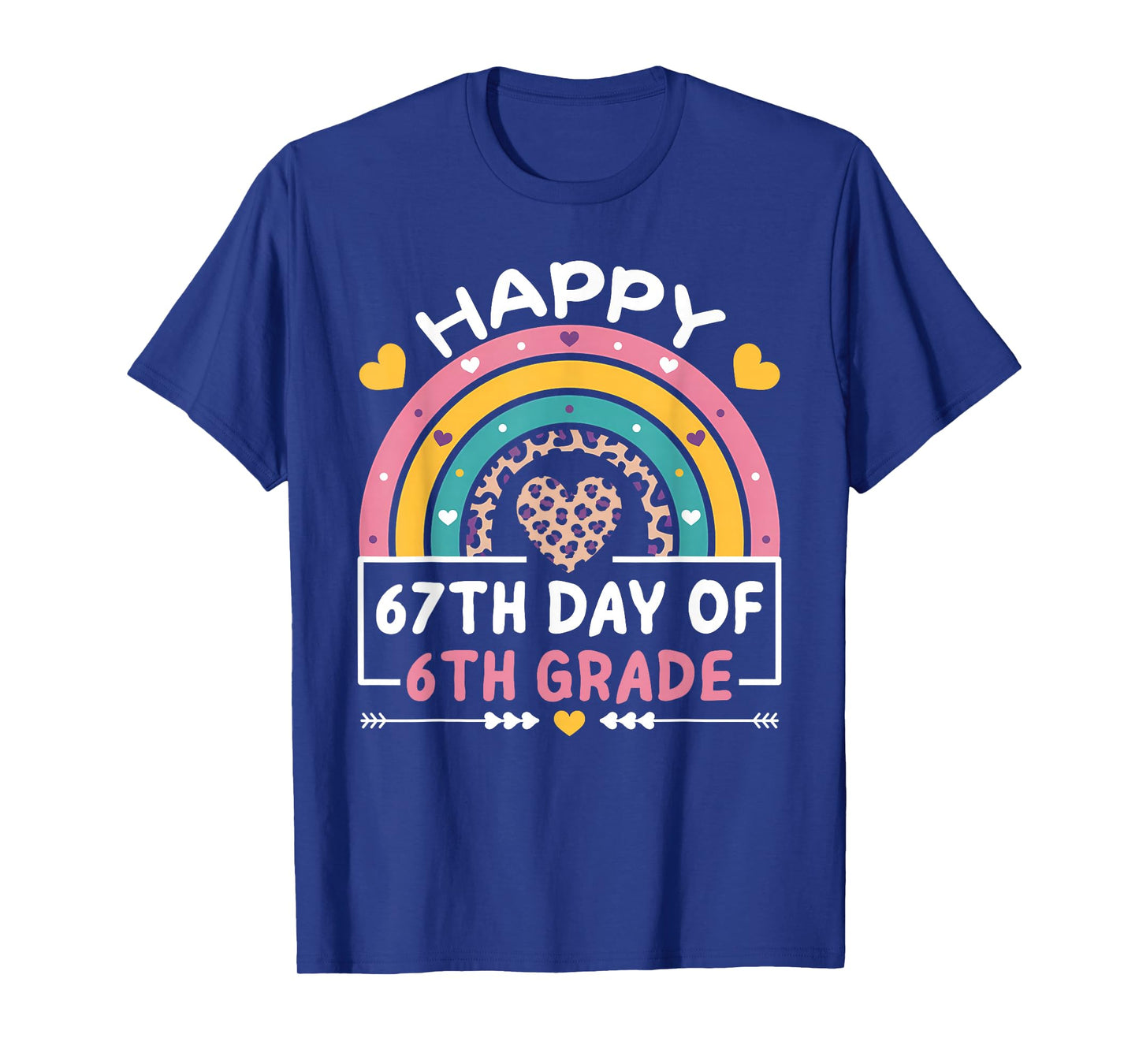 67 Days of School Happy 67th Day of 6th Grade Teacher T-Shirt