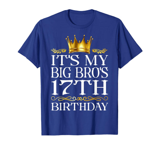 It's My Big Bro's 17th Birthday Happy Birthday 17 Years Old T-Shirt