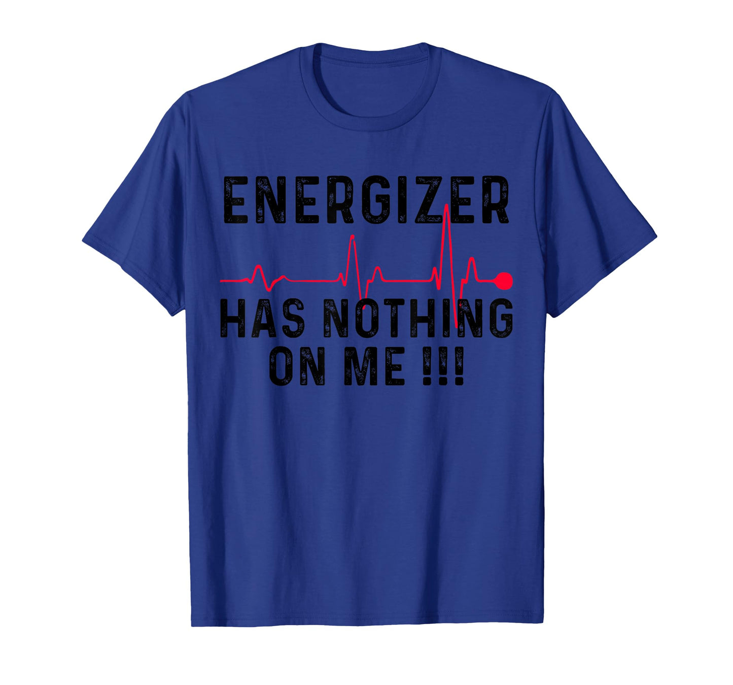 Energizer Has Nothing On Me LVAD Heart Surgery T-Shirt