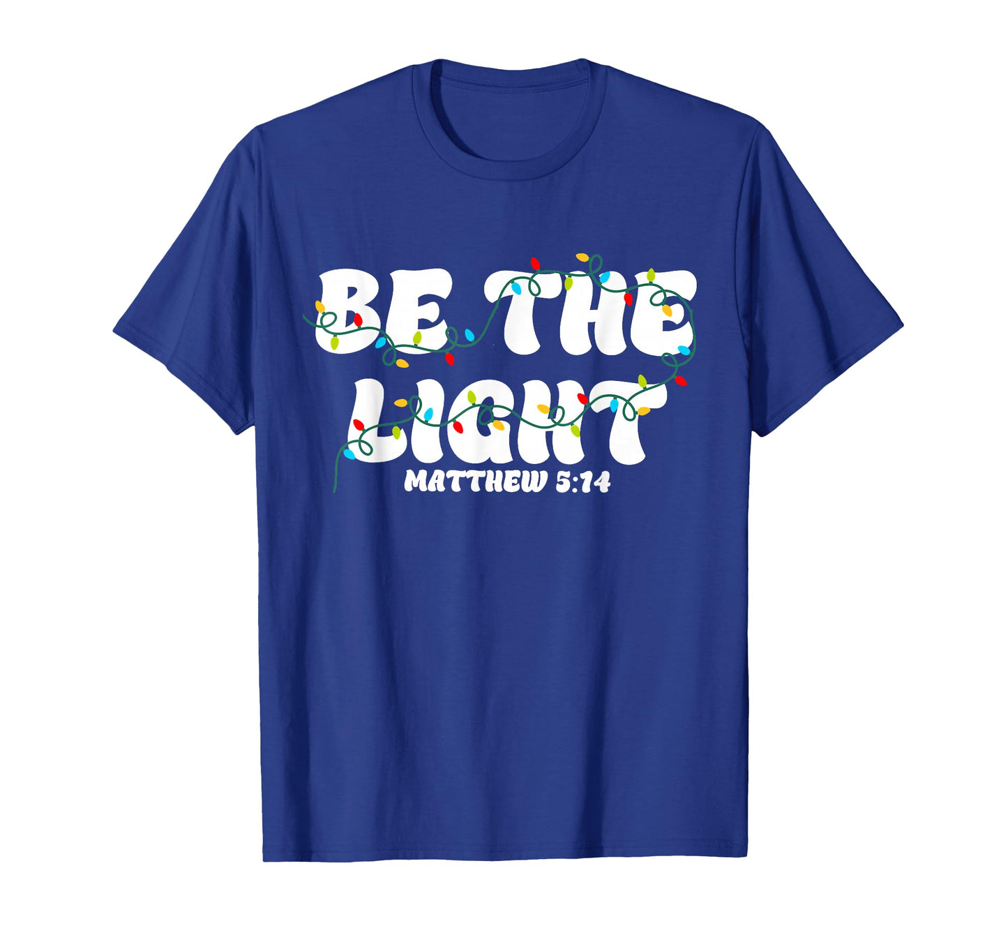 Be The Light Christian Christmas T-Shirt