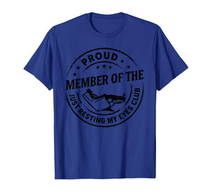 Proud Member of The Just Resting My Eyes Club Dad Retirement T-Shirt