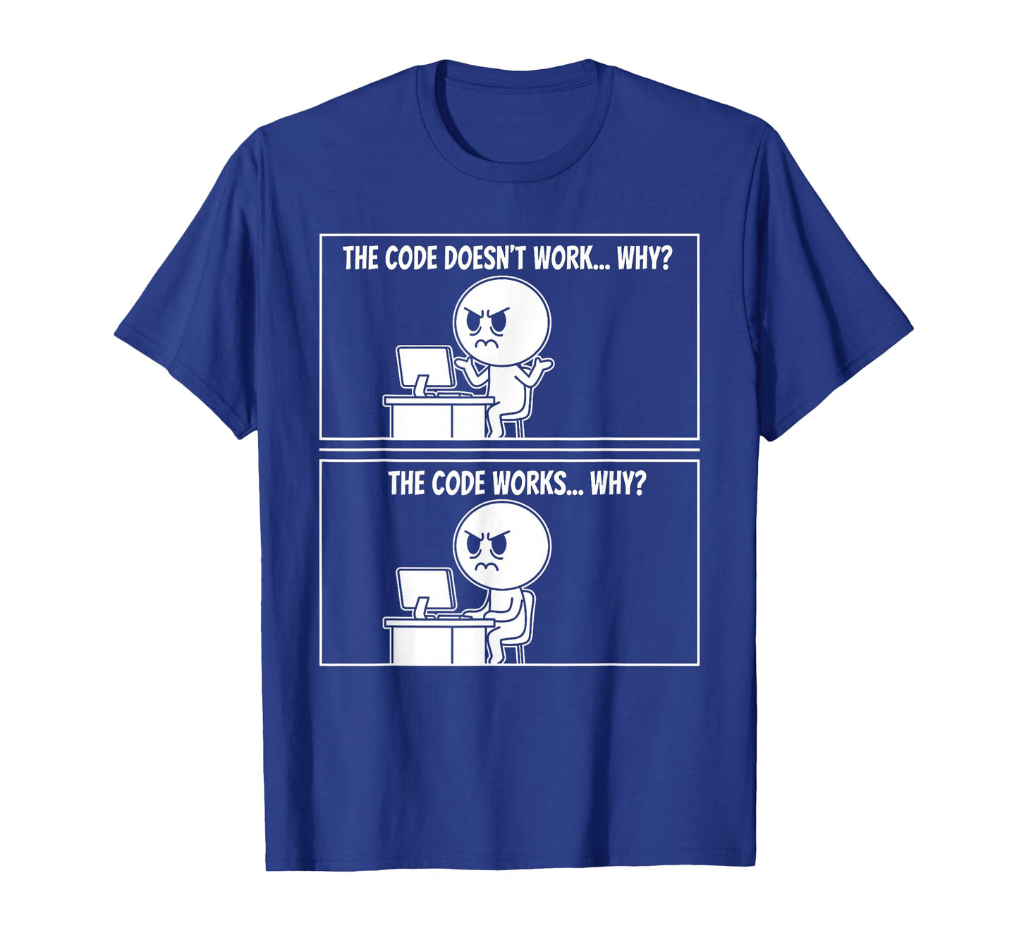 The Code Doesn't Work Funny Programmer Computer Engineer T-Shirt