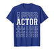 Actor Funny Layered Text Acting Men Women T-Shirt