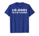 ±0.0001 This is My Playground Machinist Engineering Humor T-Shirt