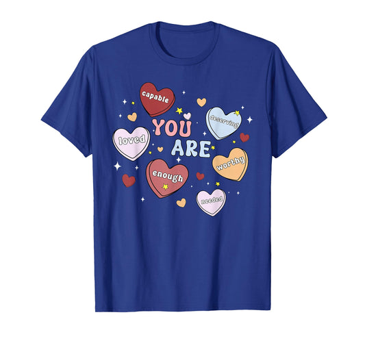 You are Cute Heart Candy Mental Health Valentine Psych Nurse T-Shirt