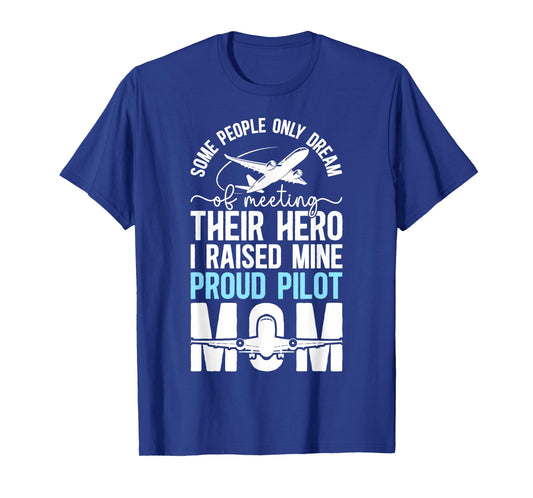 Proud Pilot Mom of A Pilot Mama Pilot Mother T-Shirt
