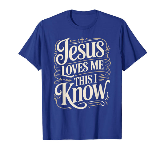 Jesus Loves Me This I Know Christian Faith Quote T-Shirt
