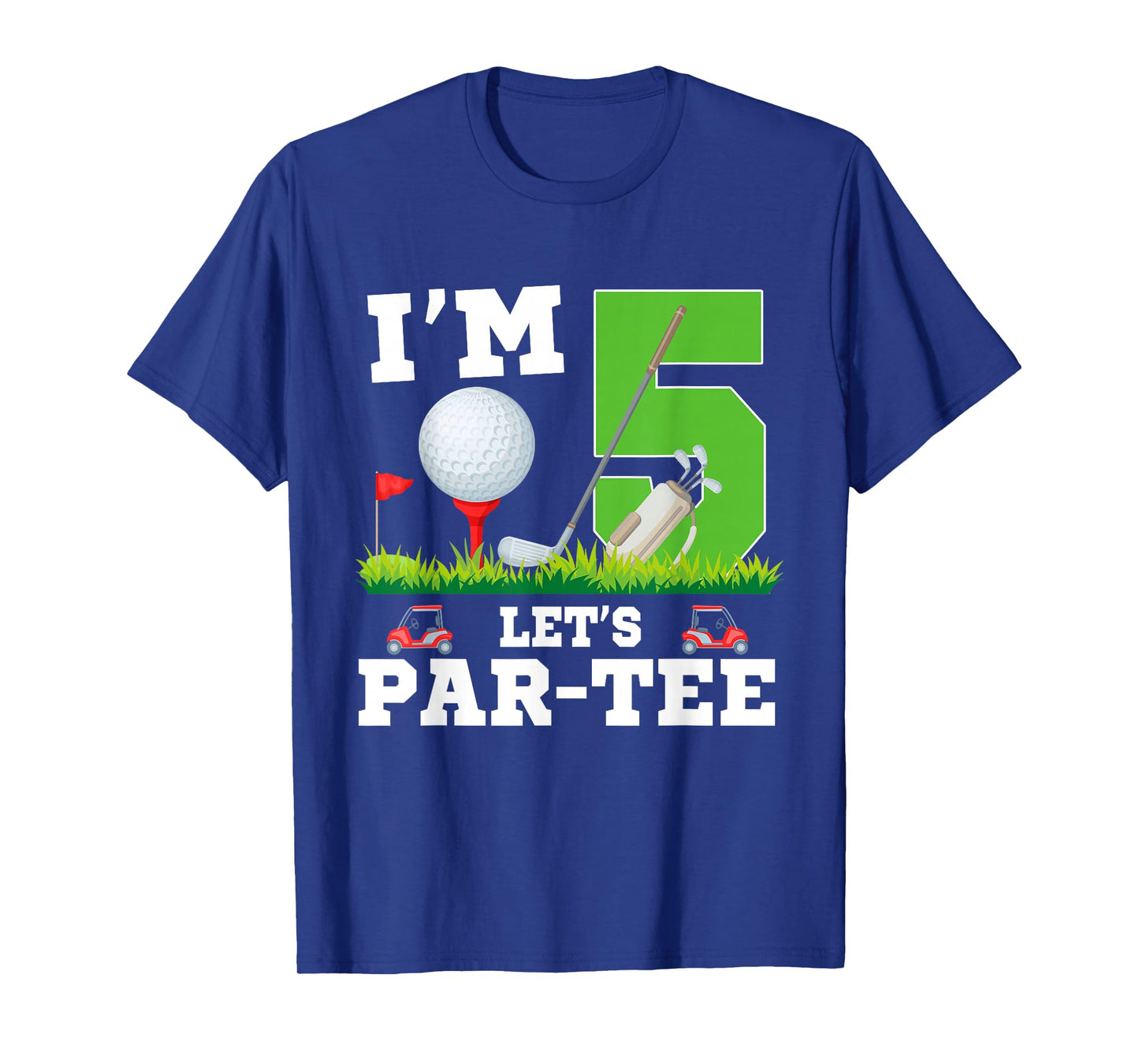 I'm 5 Year Old Let's Par-Tee Birthday Golf Themed Party T-Shirt