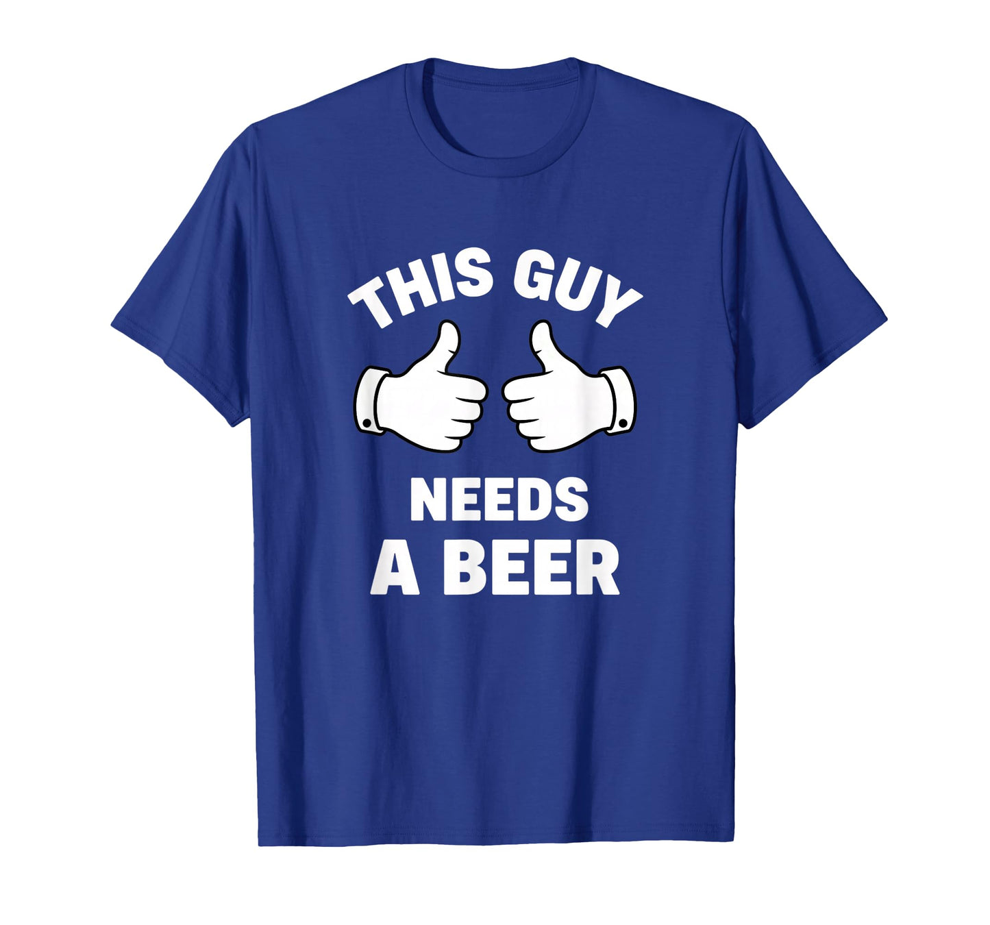 Alcohol & Cocktails - This Guy Needs A Beer Funny Drinking T-Shirt