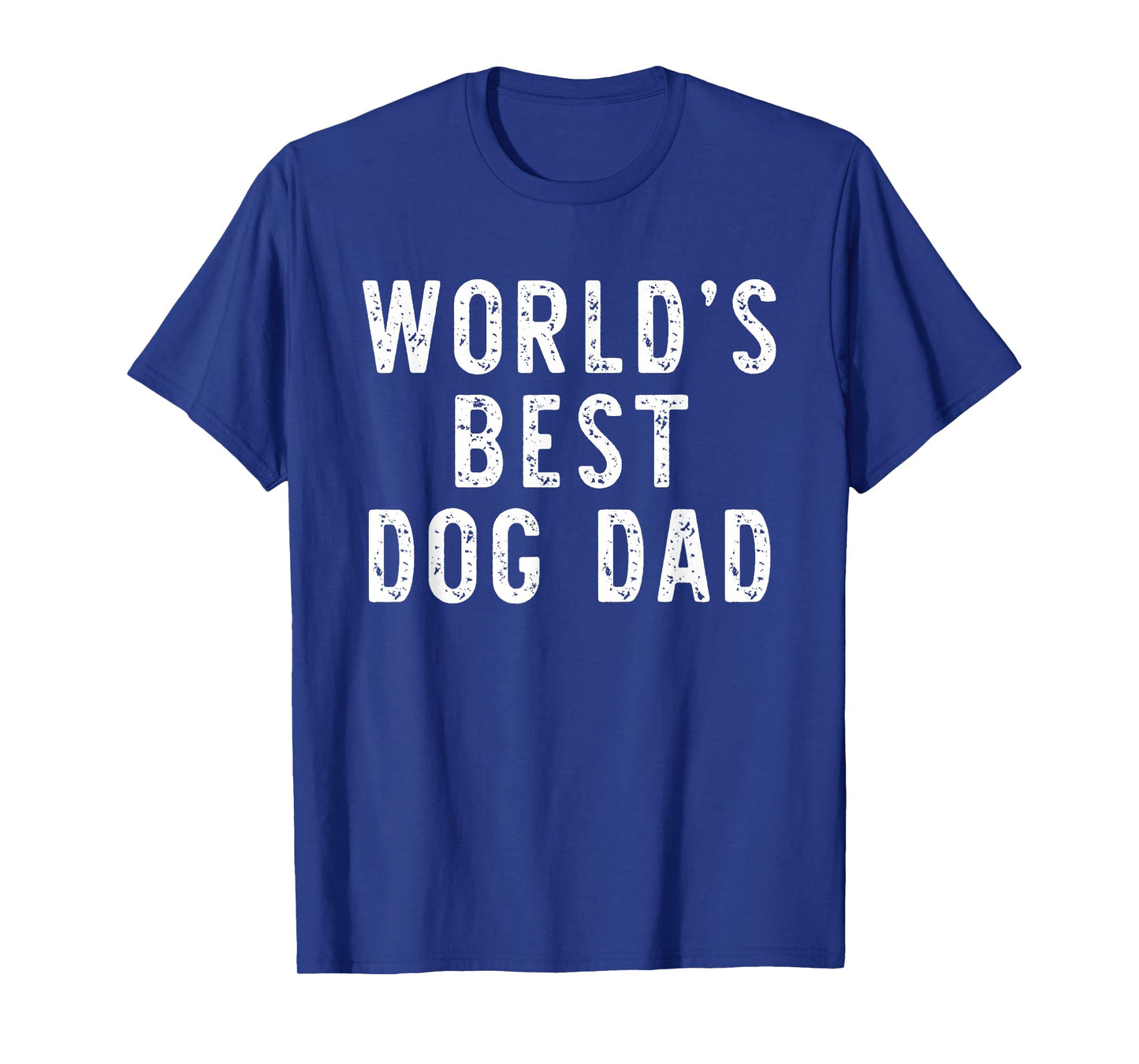 World's Best Dog Dad Funny Family T-Shirt