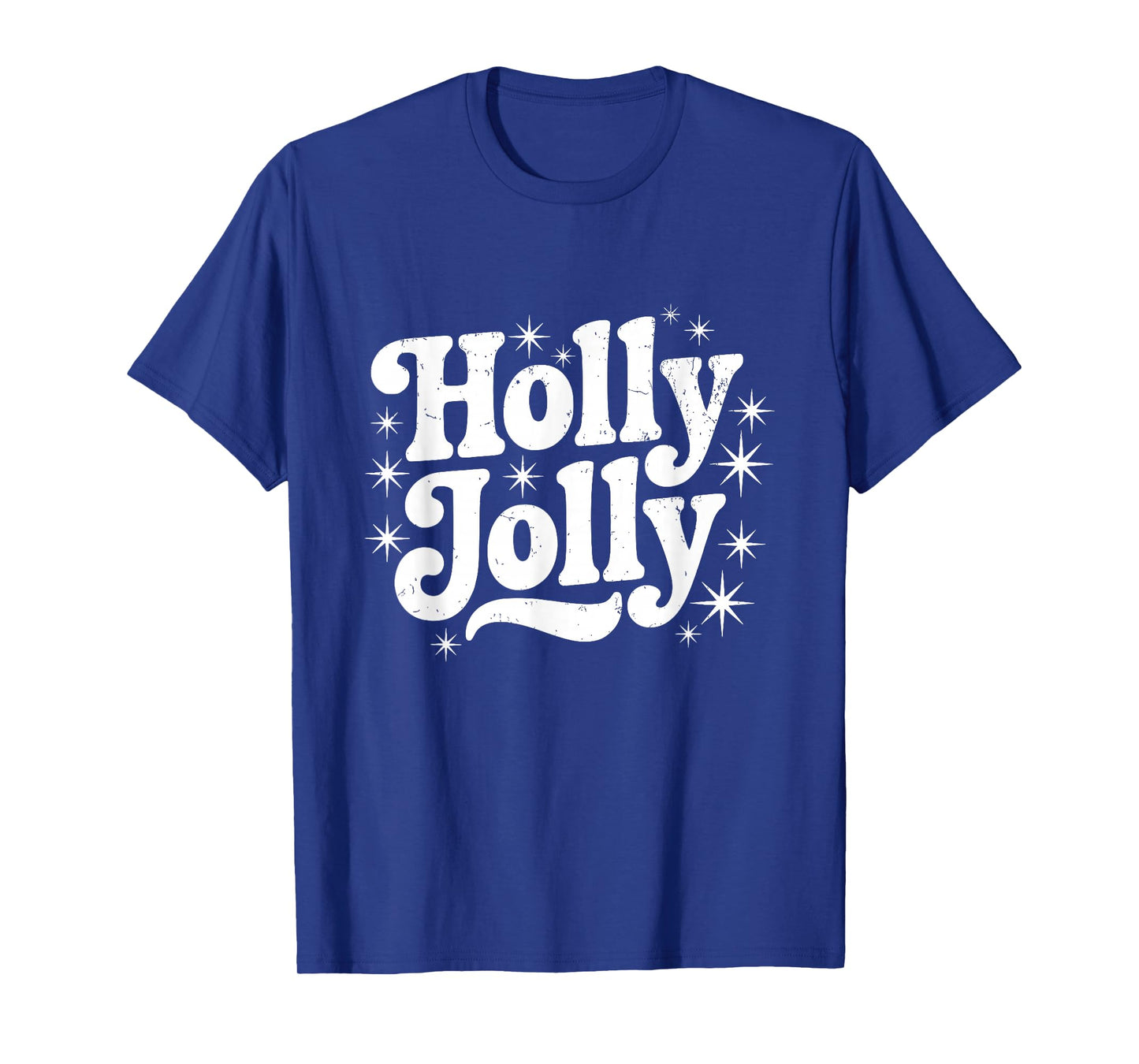 Have A Jolly Holly Christmas Cozy Winter Santa Xmas Holiday T-Shirt