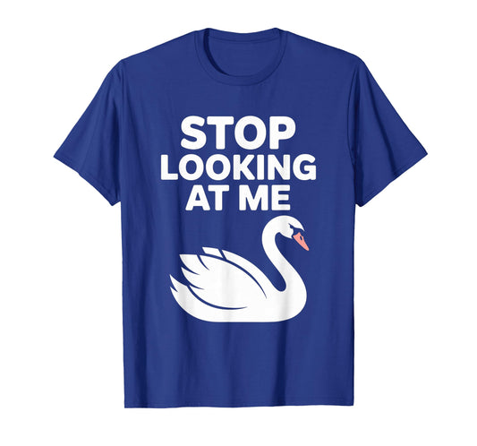 Stop Looking at Me Funny Swan Introvert Humor T-Shirt
