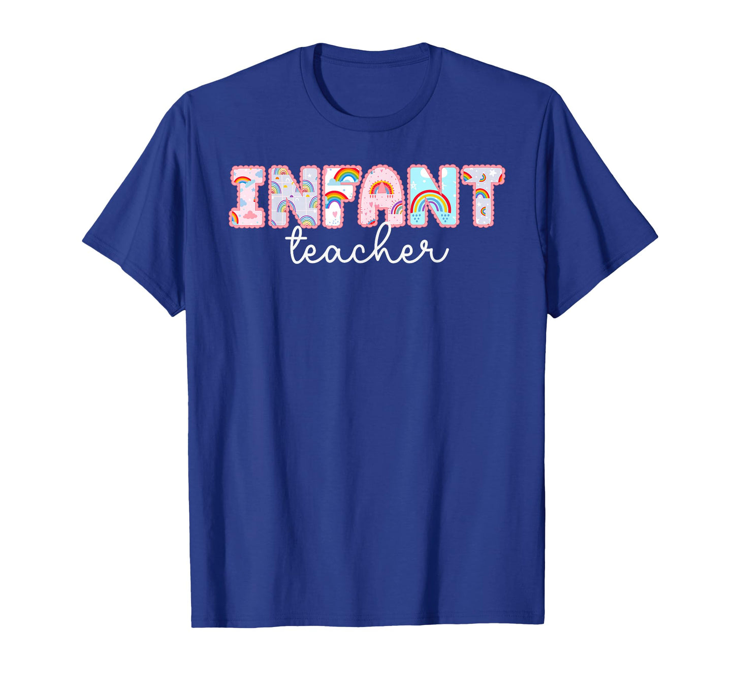 Infant Teacher Infant Teaching Best Infant Teacher T-Shirt