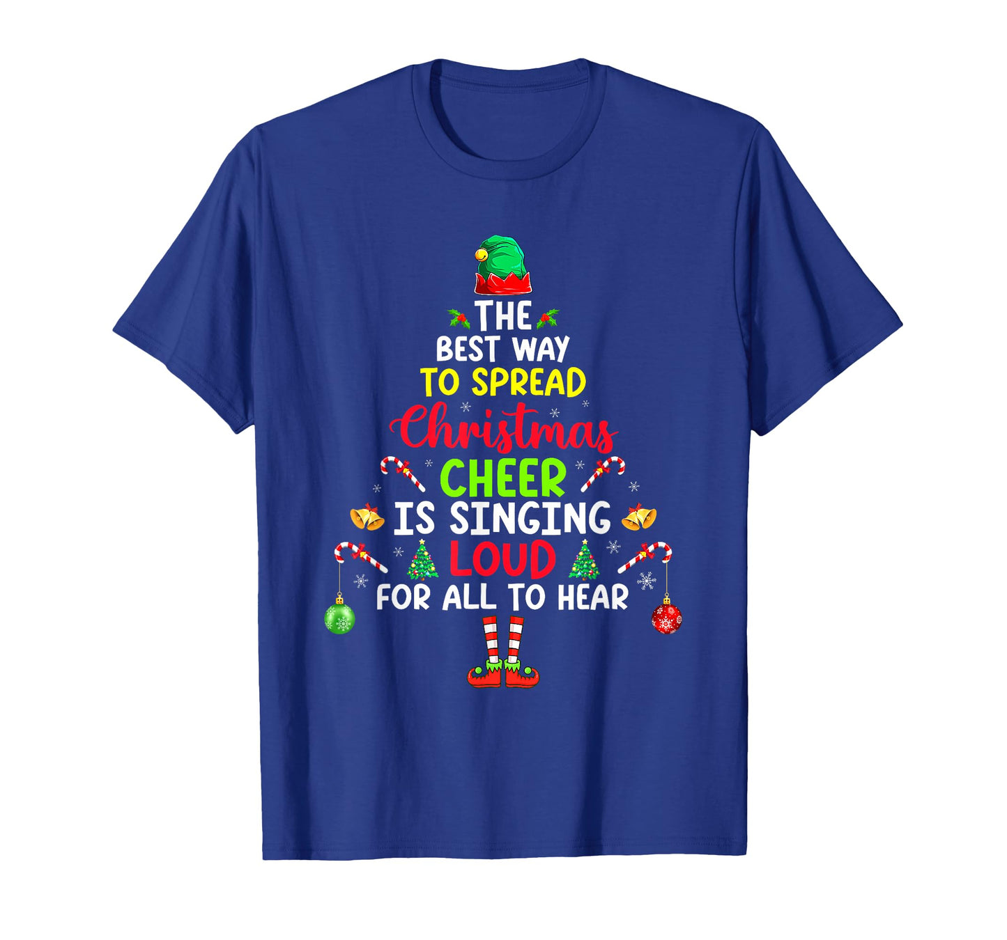 The Best Way to Spread Christmas Cheer is Singing Loud ELF T-Shirt
