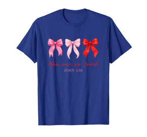 You are So Loved John 3:16 Coquette Pink Bow Christian Women T-Shirt