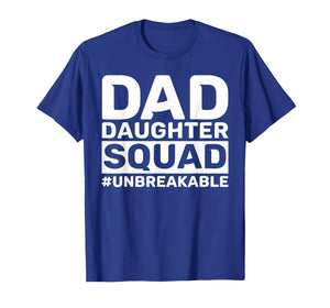 Daddy Daughter Squad Fathers Day Matching Dad and Daughter T-Shirt