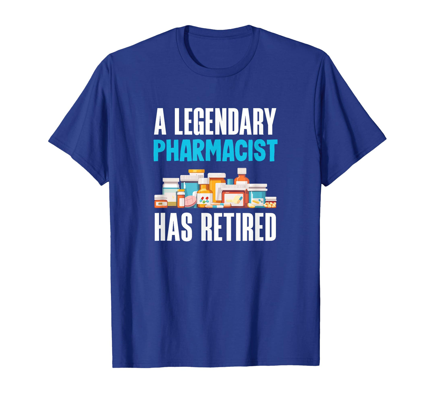 A Legendary Pharmacist Has Retired Pharmacist Retirement T-Shirt