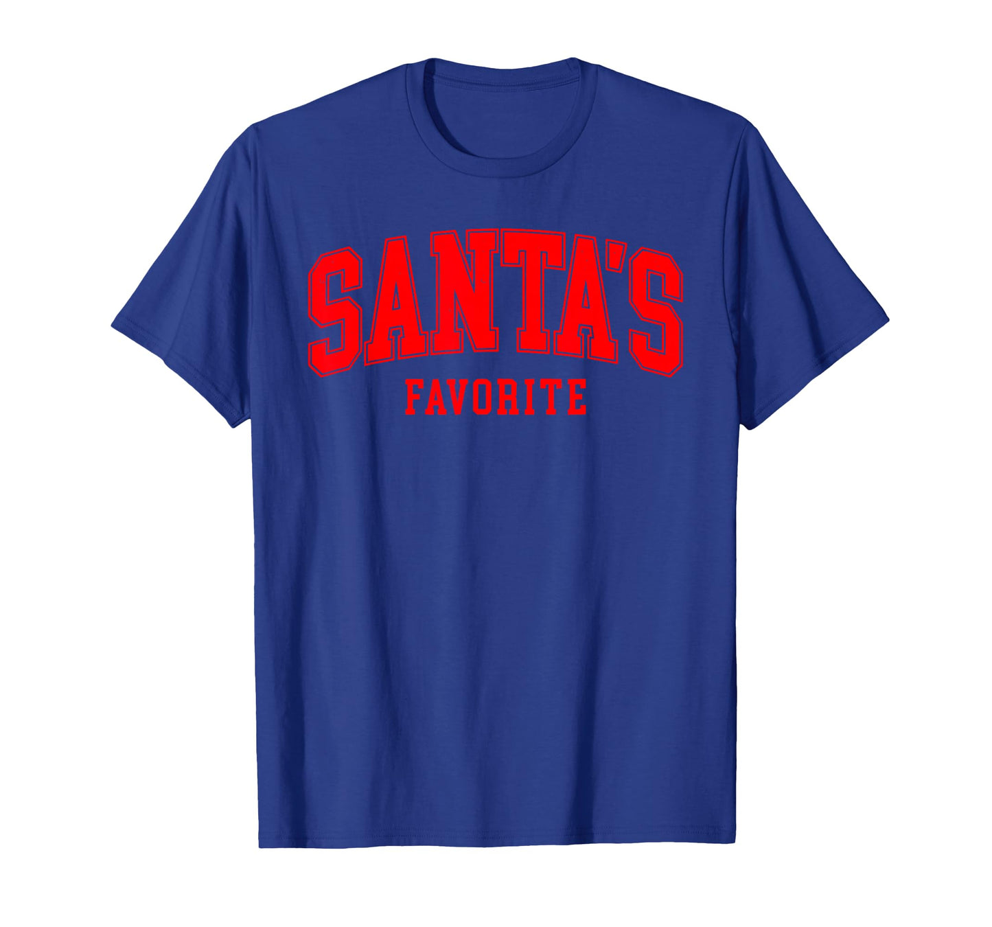 Santas Favorite Christmas Holiday for Mens Womens Kids T-Shirt