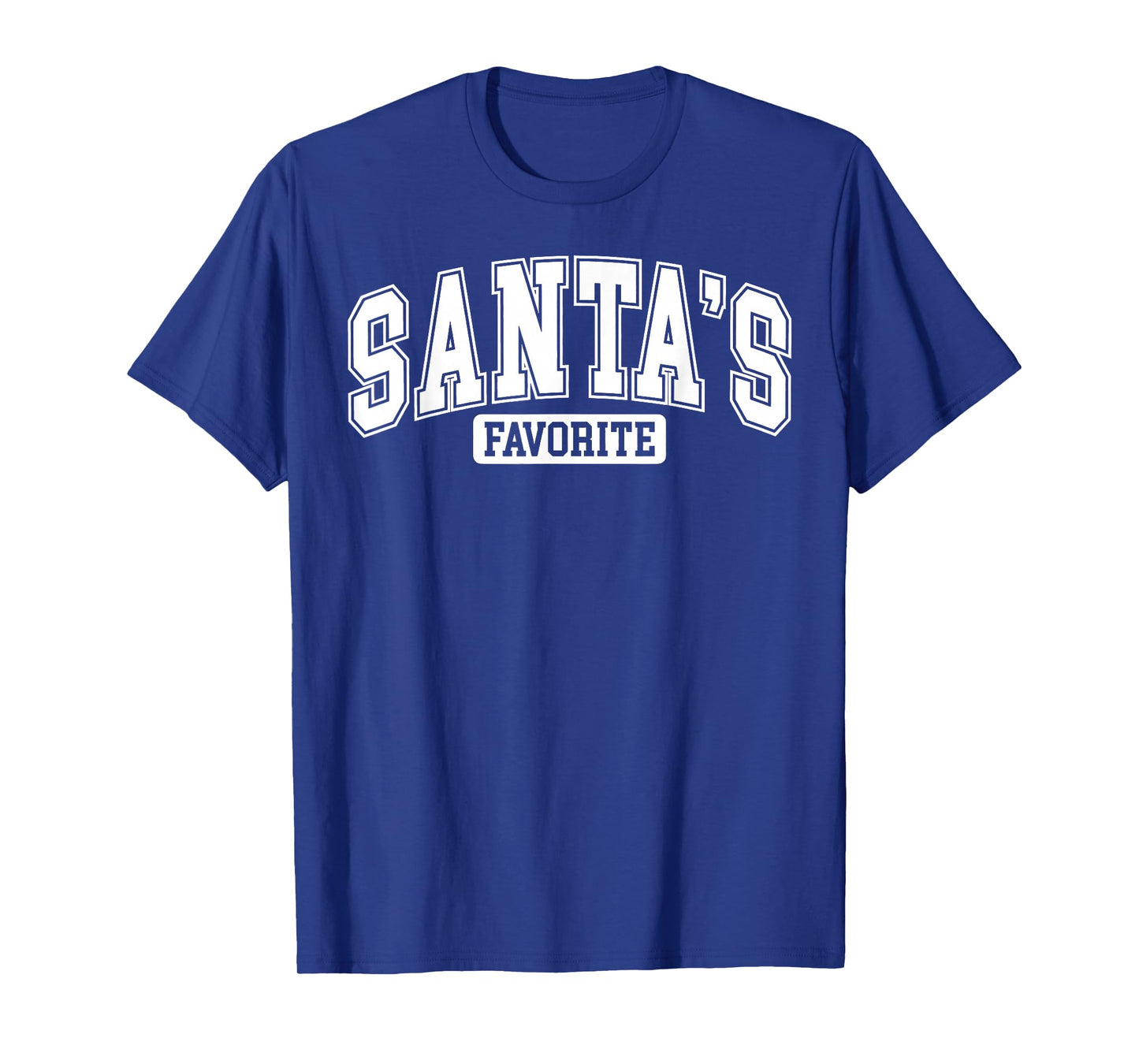 Funny Santa's Favorite Christmas Men Women T-Shirt