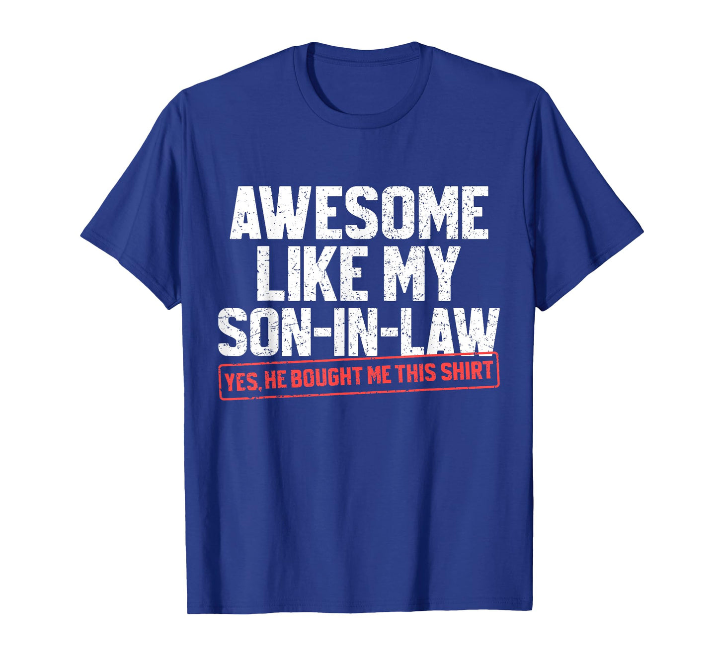 Awesome Like My Son in Law Funny Mother or Father in Law T-Shirt
