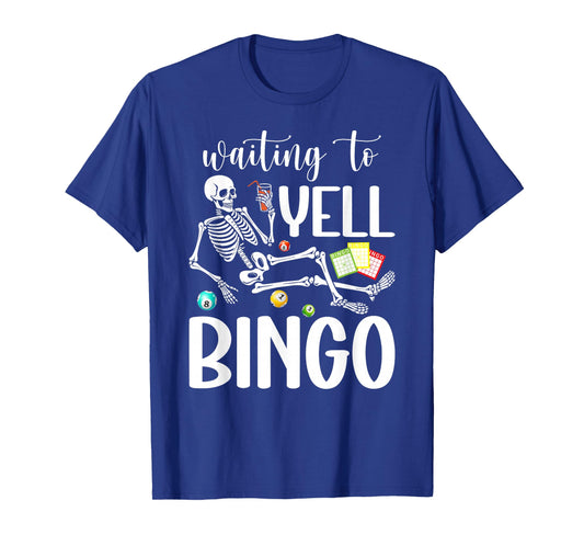 Waiting to Yell Bingo Lover Bingo Player Bingo Enthusiasts T-Shirt
