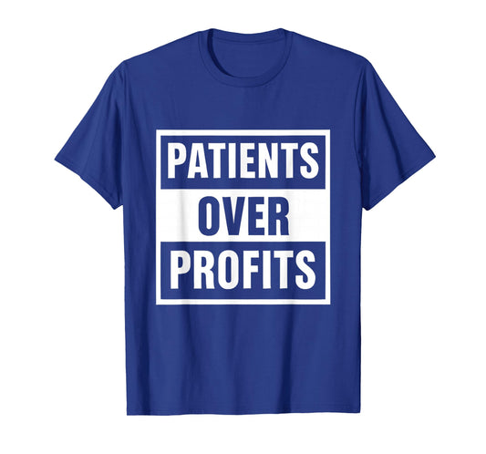 Healthcare Justice: Patients Over Profits T-Shirt