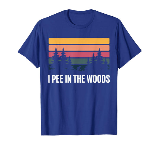 I Pee Outside Funny Camping Hiking I Pee in Woods Men Women T-Shirt