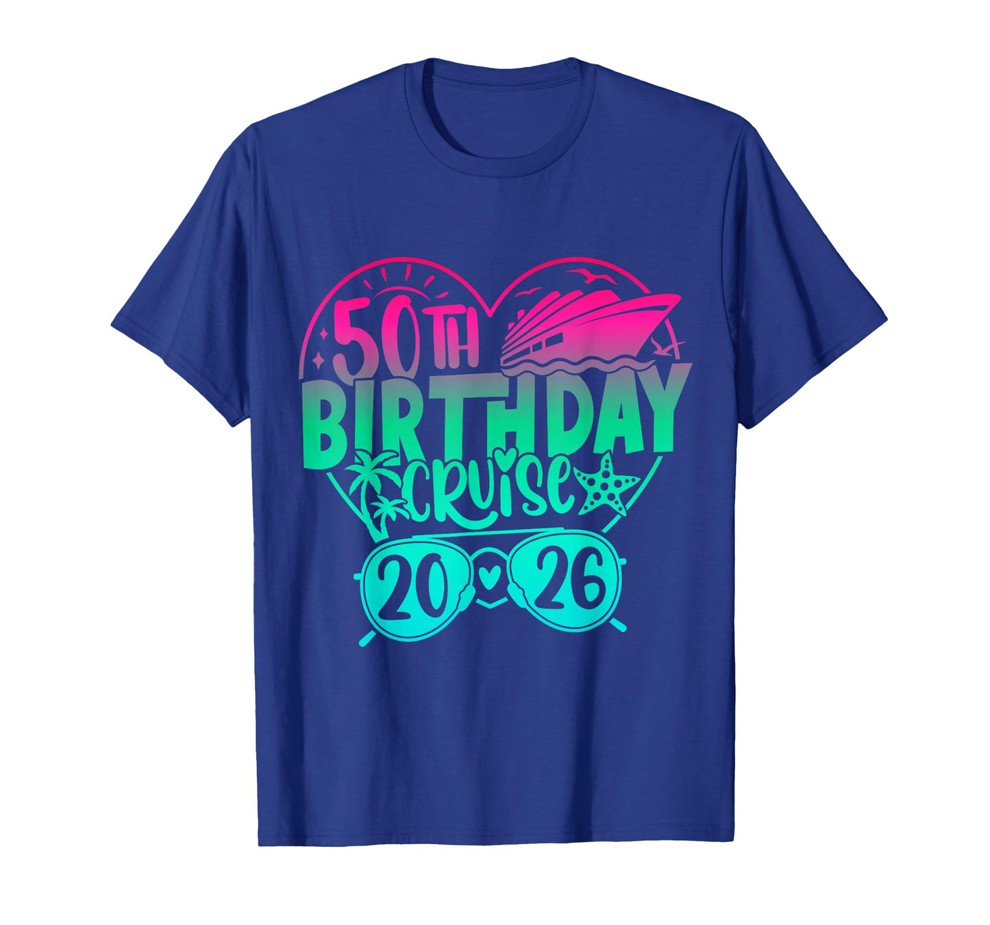 50th Birthday Cruise 2026 Family Cruise Vacation 50th Bday T-Shirt