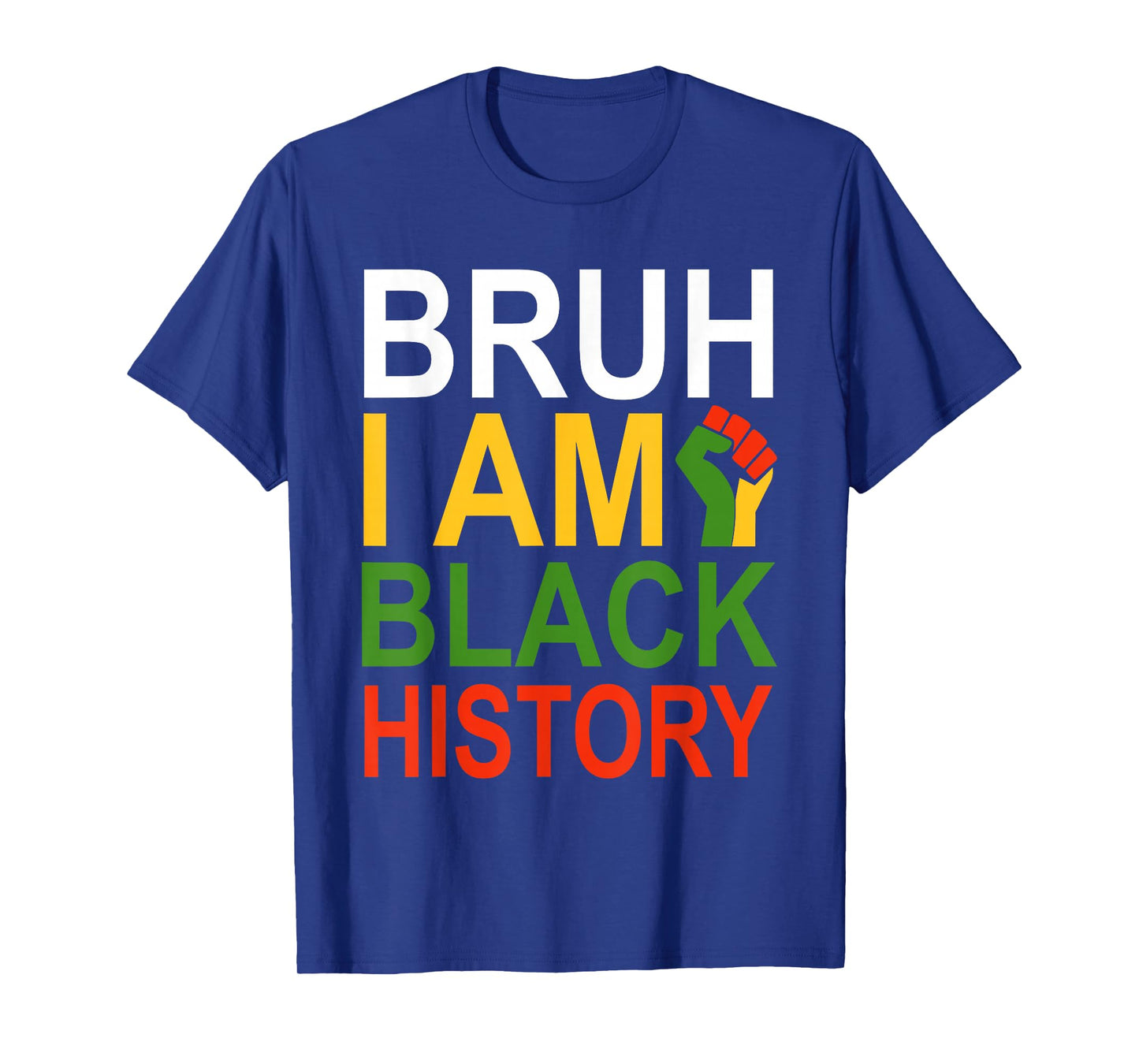 Bruh I Am Black History Month Men Teens Boys African Pride T-Shirt
