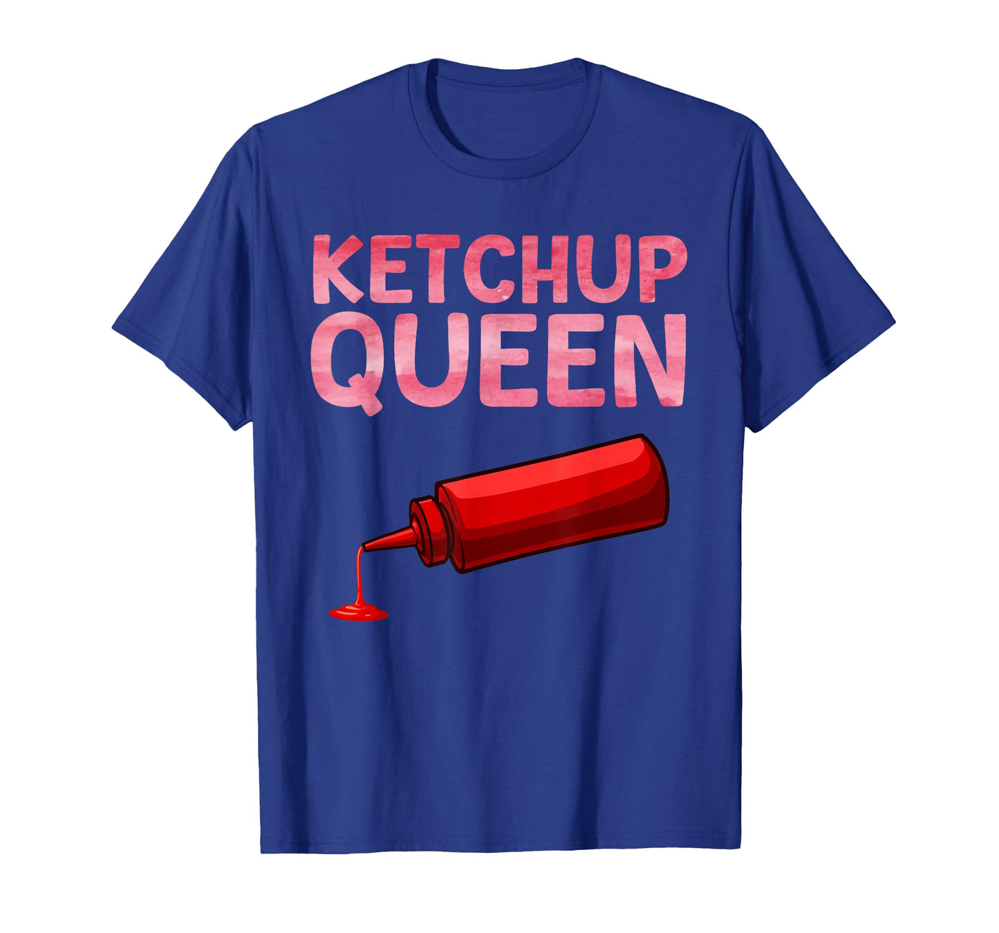 Funny Ketchup Queen Art for Women Girls Kids Ketchup Lover T-Shirt