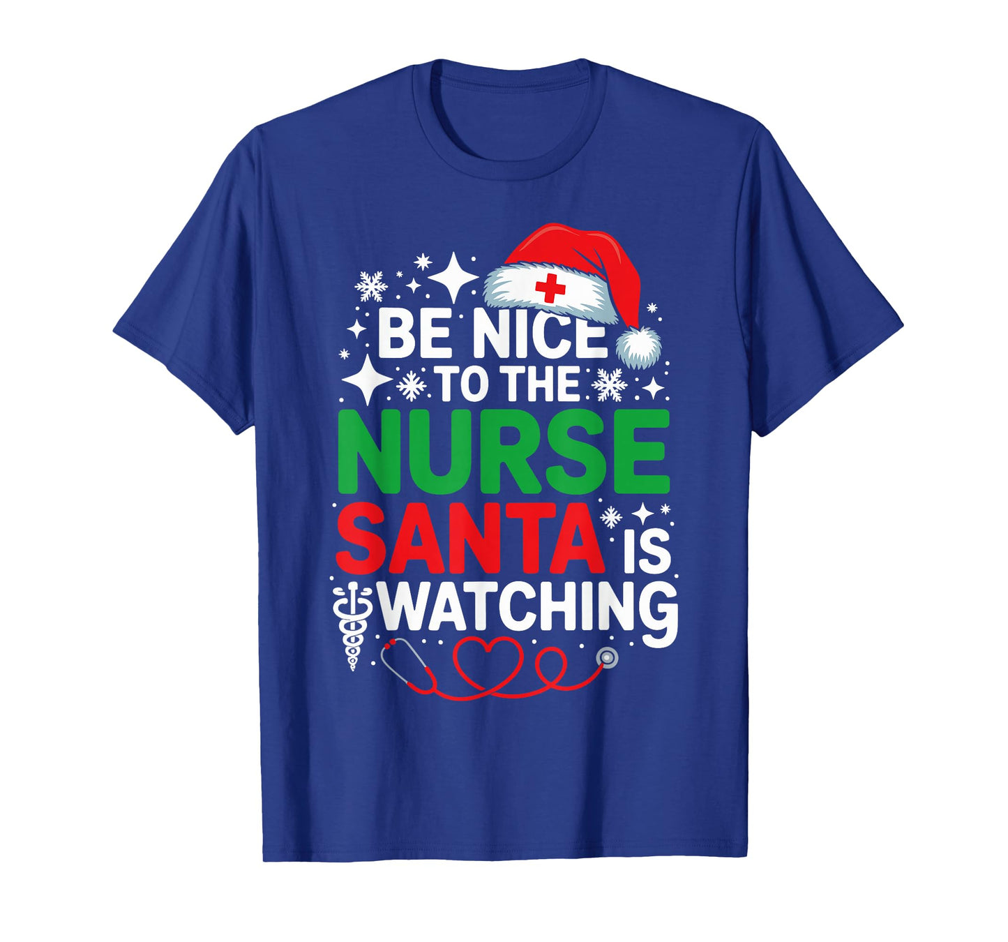 Be Nice to The Nurse Santa is Watching Funny Nurse Christmas T-Shirt