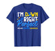 I'm Down Right Perfect Down Syndrome Awareness Men Women Kid T-Shirt