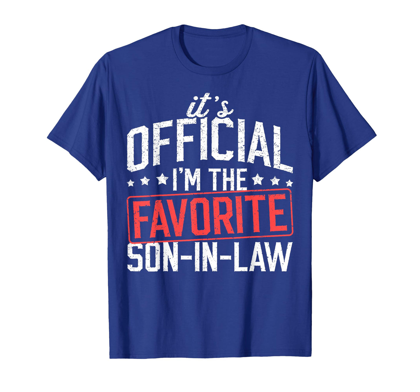 It's Official I'm The Favorite Son-in-Law Funny Dad Father T-Shirt