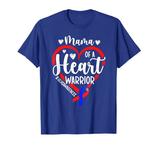 HLHS Mama HLHS Awareness HLHS Mom of A HLHS Warrior Mother T-Shirt