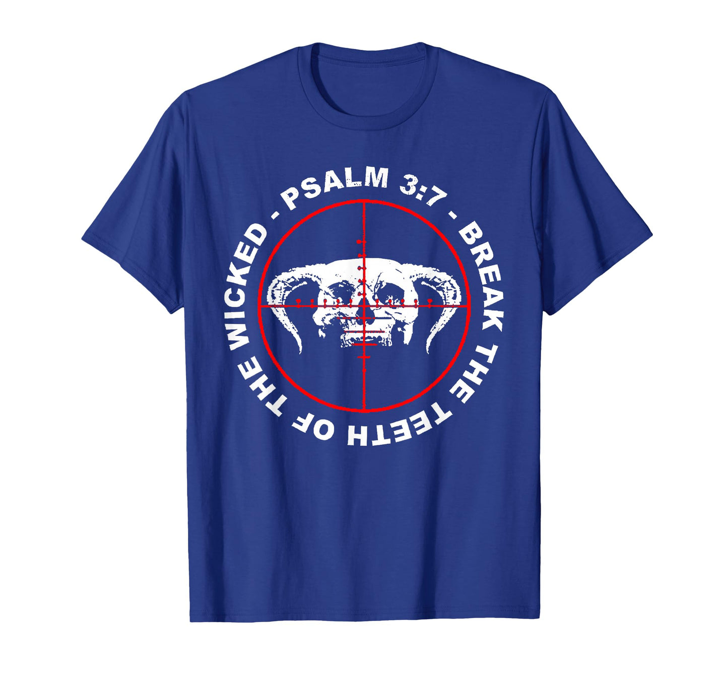 Break The Teeth of The Wicked Psalm 3:7 Faith Skull Gothic T-Shirt