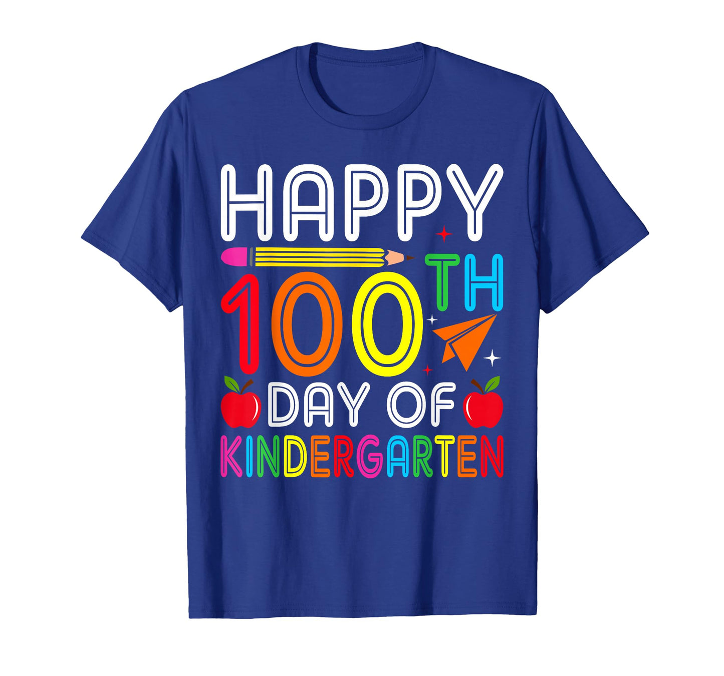 Happy 100th Day of Kindergarten Teacher or Student T-Shirt