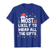 Most Likely to Wrap All The Gifts Christmas Funny Xmas T-Shirt