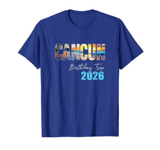 Cancun Birthday Trip 2026 Vacation Party Crew Cruise T-Shirt