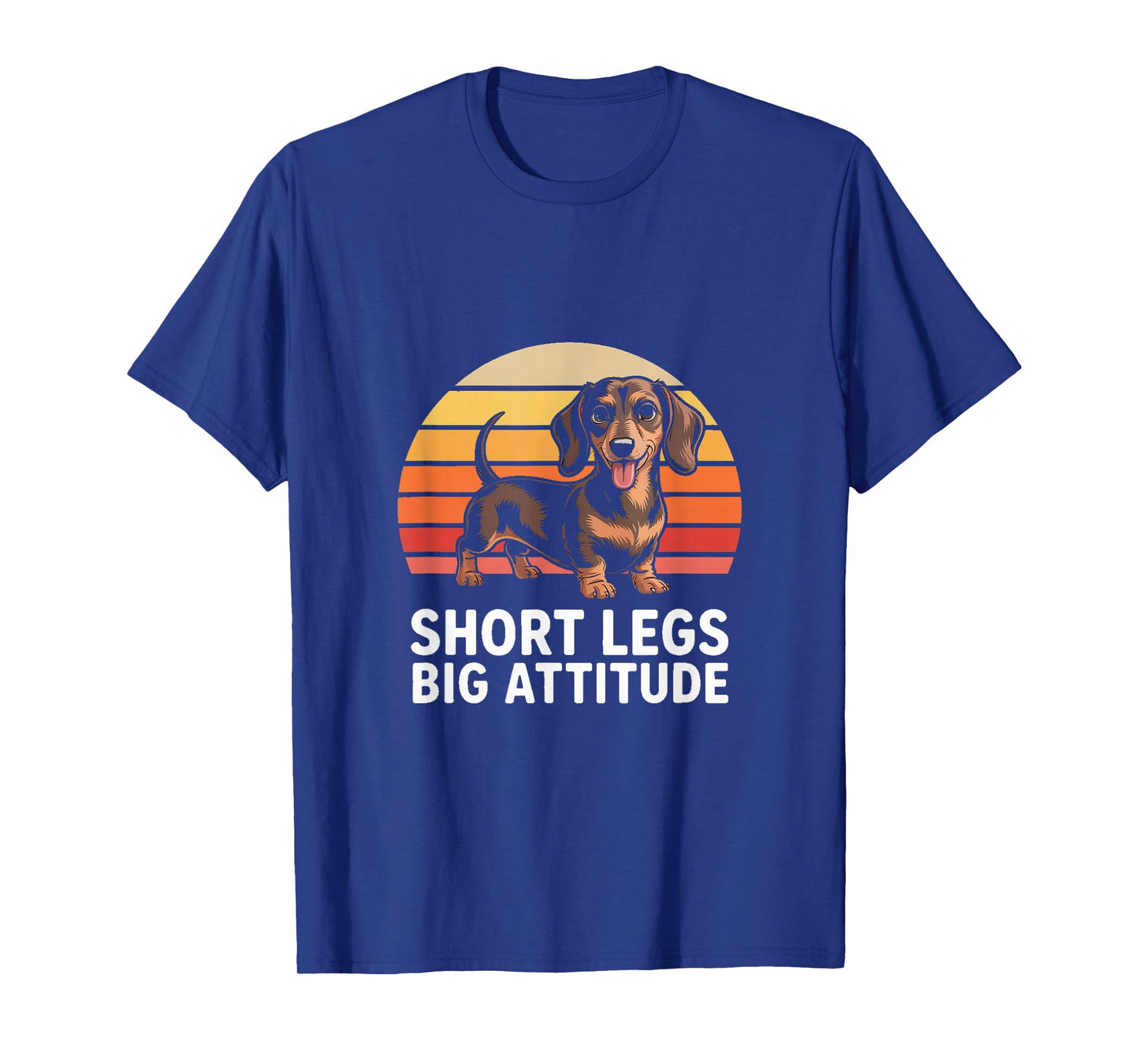 Short Legs Big Attitude Funny Dachshund Lover T-Shirt