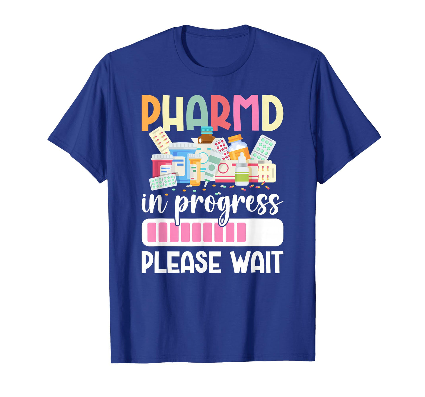 Future PharmD in Progress Doctor of Pharmacy to Be T-Shirt