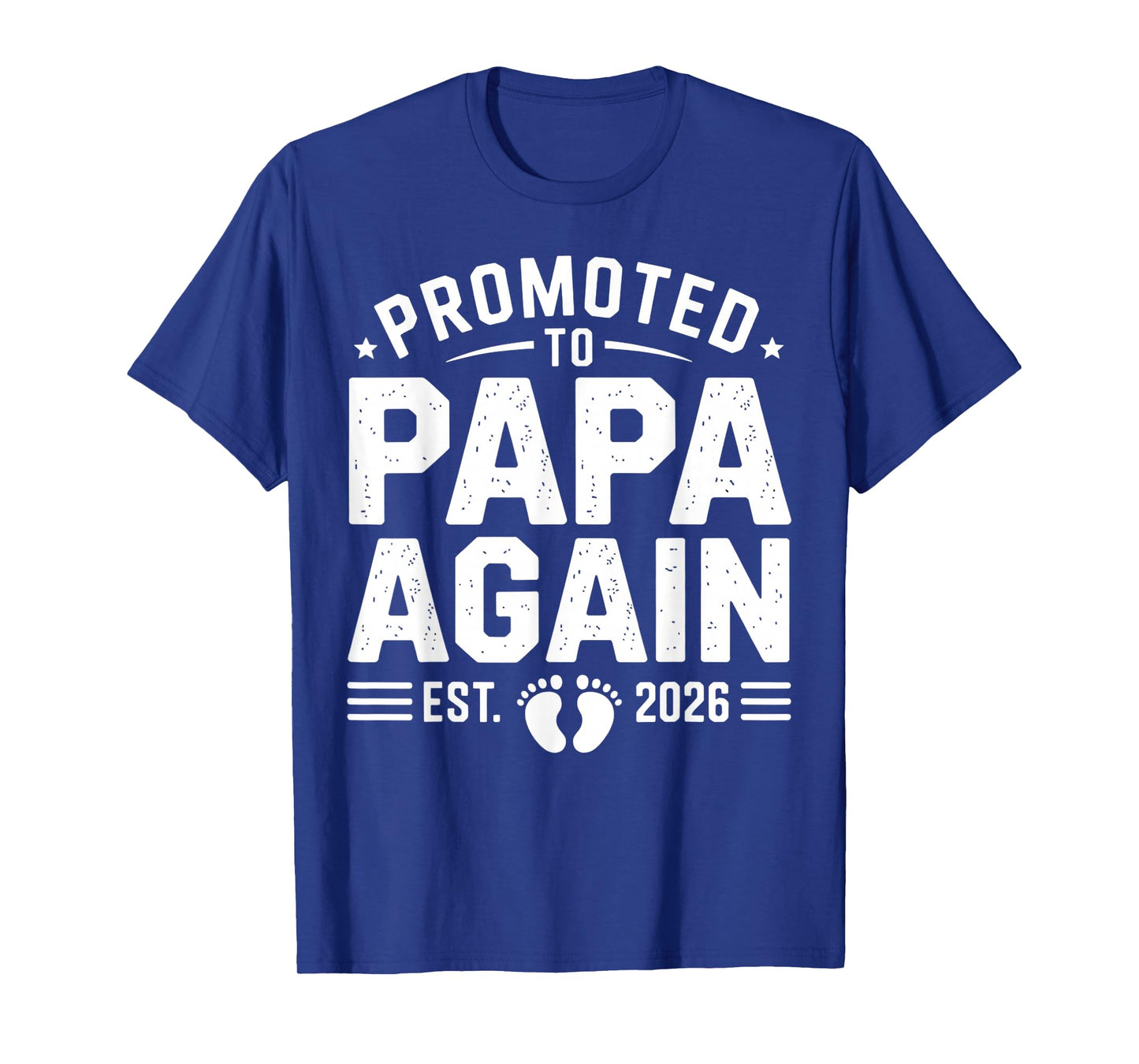 Promoted to Papa Again Est. 2026 Pregnancy Announcement T-Shirt