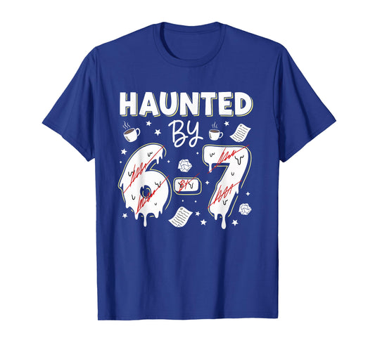 Teacher Funny Haunted by 67 Teaching Meme Gen Z Alpha Humor T-Shirt